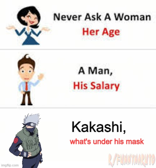 Another mask...? | image tagged in naruto,kakashi,mask | made w/ Imgflip meme maker