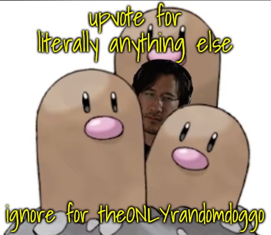 Markiplier | upvote for literally anything else; ignore for theONLYrandomdoggo | image tagged in markiplier | made w/ Imgflip meme maker