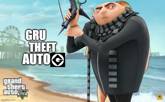 gru theft auto | GRU; THEFT; AUTO | image tagged in gta 5 loading screen girl,despicable me,gru,gta 5,gta,grand theft auto | made w/ Imgflip meme maker