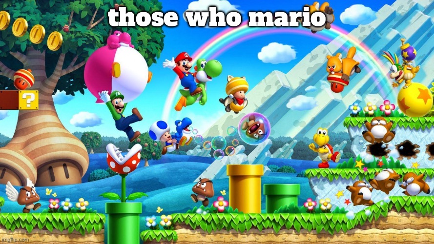 those who mario | made w/ Imgflip meme maker