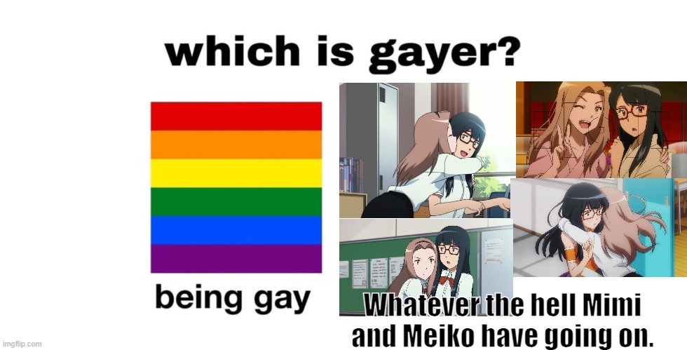 Which is gayer Mimei edition | Whatever the hell Mimi and Meiko have going on. | image tagged in which is gayer,mimi tachikawa,meiko mochizuki,digimon,digimon adventure,digimon adventure tri | made w/ Imgflip meme maker