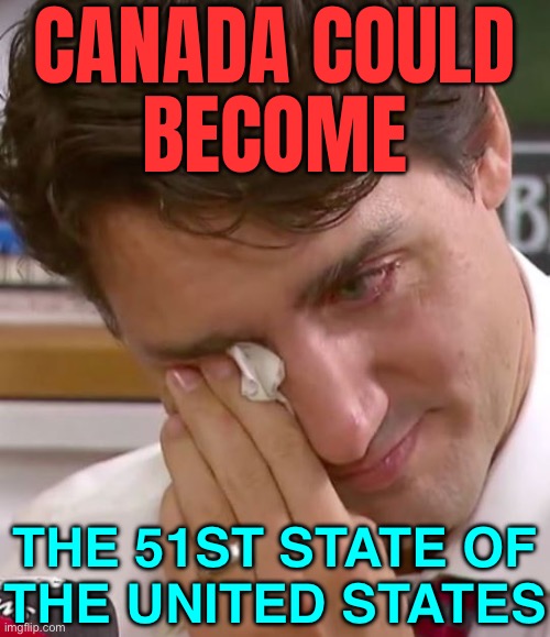 Canada Could Become The 51st State | CANADA COULD
BECOME; THE 51ST STATE OF
THE UNITED STATES | image tagged in justin trudeau crying,canada,meanwhile in canada,justin trudeau,donald trump,liberal vs conservative | made w/ Imgflip meme maker