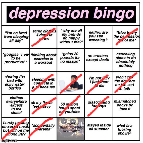 I’m posting to much in this stream rn | image tagged in depression bingo | made w/ Imgflip meme maker