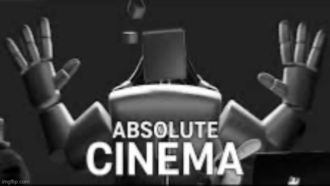 Absolute Cinema | image tagged in absolute cinema,scott cawthon | made w/ Imgflip meme maker