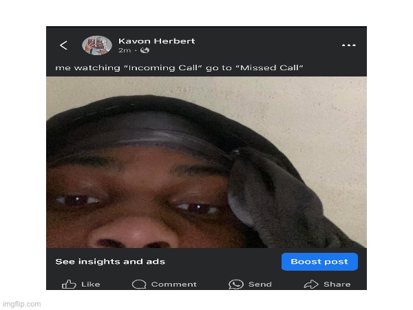 Missing incoming calls | image tagged in memes,funny,funny memes,funny meme,lol so funny,lolz | made w/ Imgflip meme maker