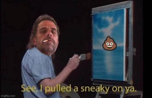 I pulled a sneaky | ? | image tagged in i pulled a sneaky | made w/ Imgflip meme maker