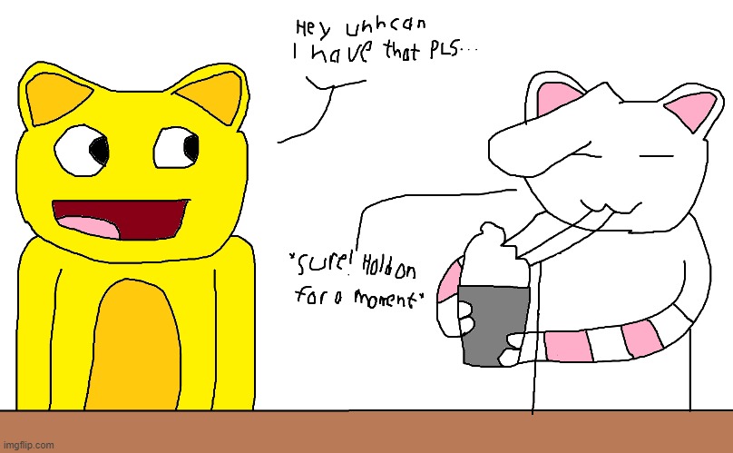 made a two panel comic yesterday but i don't feel like posting the second panel here so have the first one | made w/ Imgflip meme maker