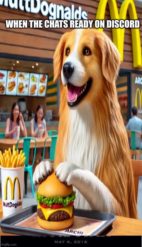 The Discord McDonalds | WHEN THE CHATS READY ON DISCORD | image tagged in buff doge vs cheems | made w/ Imgflip meme maker