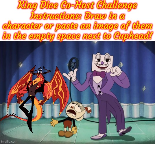 The King Dice Co-Host Challenge: Satan! Sorry for the bad scaling! | image tagged in king dice co-host challenge | made w/ Imgflip meme maker