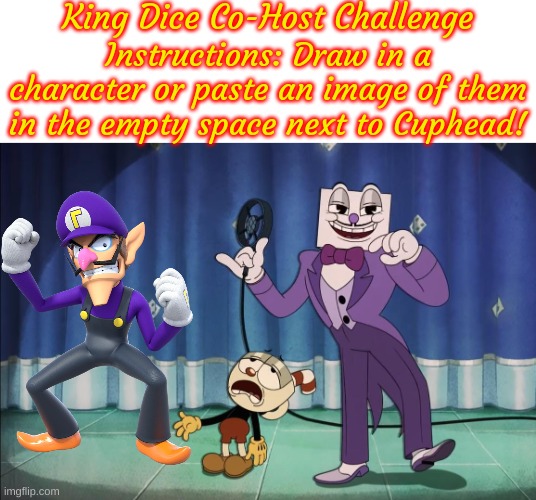 The King Dice Co-Host Challenge: Waluigi! | image tagged in king dice co-host challenge | made w/ Imgflip meme maker