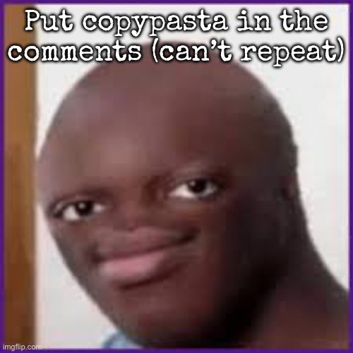 Bald Ksi | Put copypasta in the comments (can’t repeat) | image tagged in bald ksi,msmg | made w/ Imgflip meme maker
