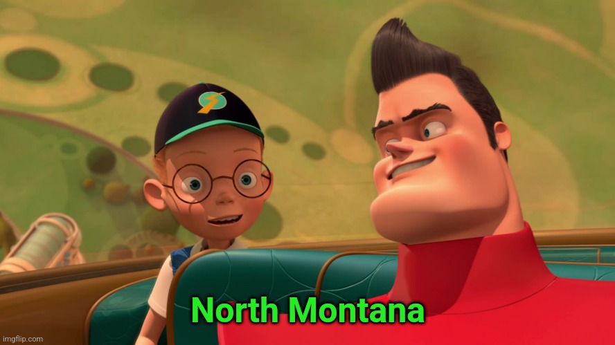 North Montana | made w/ Imgflip meme maker