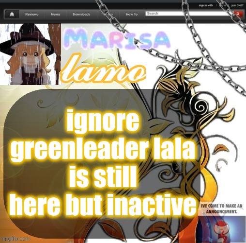 .Marisa. yappage temp | ignore greenleader lala is still here but inactive | image tagged in marisa yappage temp | made w/ Imgflip meme maker