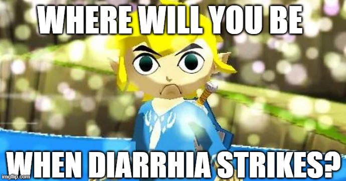 lank | WHERE WILL YOU BE; WHEN DIARRHIA STRIKES? | image tagged in funny | made w/ Imgflip meme maker