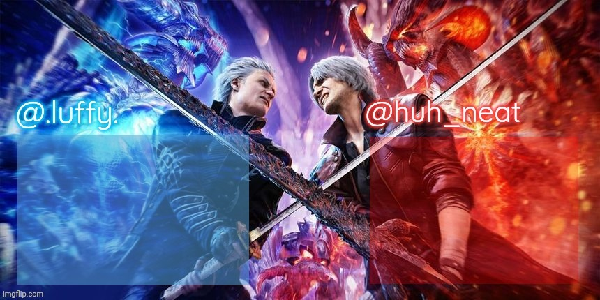 High Quality .Luffy. and Huh_Neat dmc duo temp Blank Meme Template