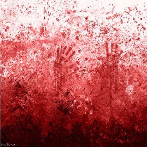 image tagged in blood splatter on wall hands 568x567 | made w/ Imgflip meme maker