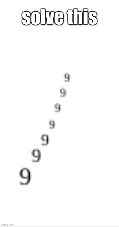 solve this | made w/ Imgflip meme maker