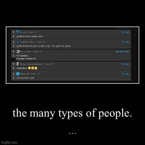 Yeah | the many types of people. | … | image tagged in funny,demotivationals | made w/ Imgflip demotivational maker