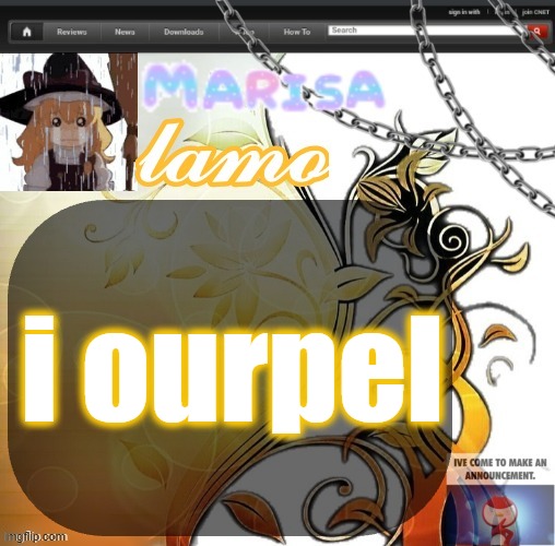 .Marisa. yappage temp | i ourpel | image tagged in marisa yappage temp | made w/ Imgflip meme maker