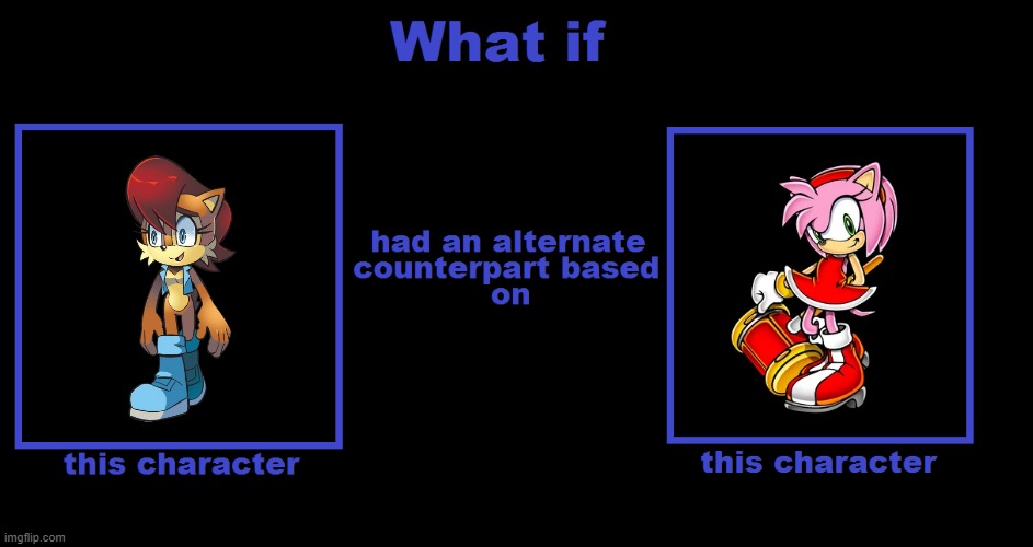 What If Sally Acorn had a alternate counterpart based on Amy Rose? | image tagged in sally acorn,amy rose,alternate counterpart,sonic the hedgehog,memes | made w/ Imgflip meme maker