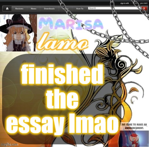 .Marisa. yappage temp | finished the essay lmao | image tagged in marisa yappage temp | made w/ Imgflip meme maker