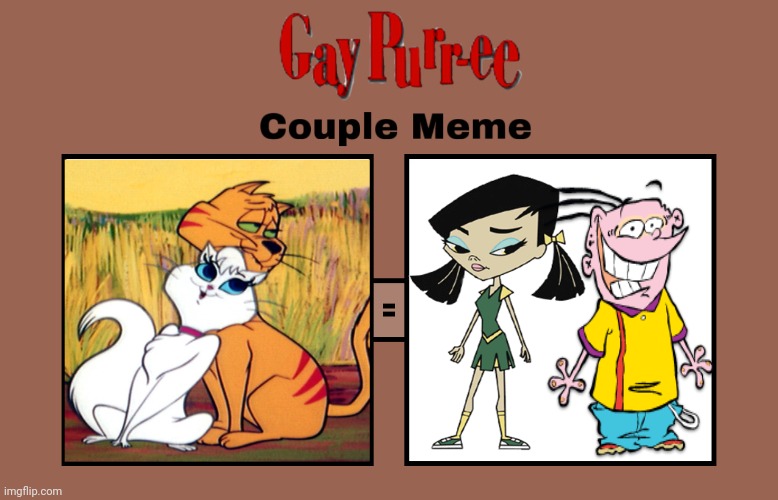 My Gay Purr-ee Couple Meme | image tagged in gay purr-ee couple meme,gay purr-ee,couple meme,growing up creepie,ed edd n eddy | made w/ Imgflip meme maker