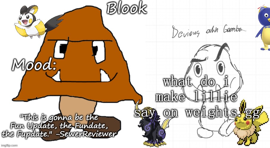 Blook temp for Jan 2025 | what do i make lillie say on weights.gg | image tagged in blook temp for jan 2025 | made w/ Imgflip meme maker