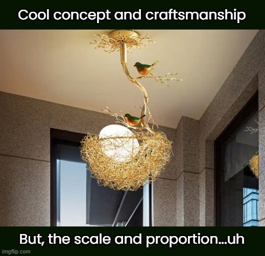 How does a three ounce bird lay such a HUGE egg? | Cool concept and craftsmanship; But, the scale and proportion...uh | image tagged in funny memes,design fails | made w/ Imgflip meme maker