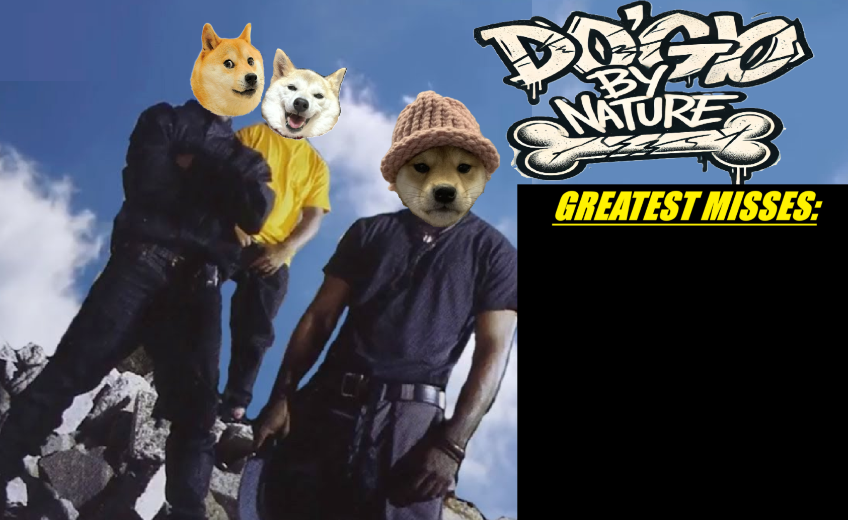 Dogo by Nature: Greartest Misses Blank Meme Template