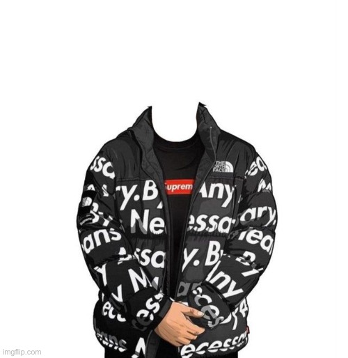 Menacing supreme jacket | image tagged in menacing supreme jacket | made w/ Imgflip meme maker