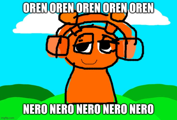 OREN NERO xd lol (sprunki) | OREN OREN OREN OREN OREN; NERO NERO NERO NERO NERO | image tagged in incredibox sprunki background | made w/ Imgflip meme maker