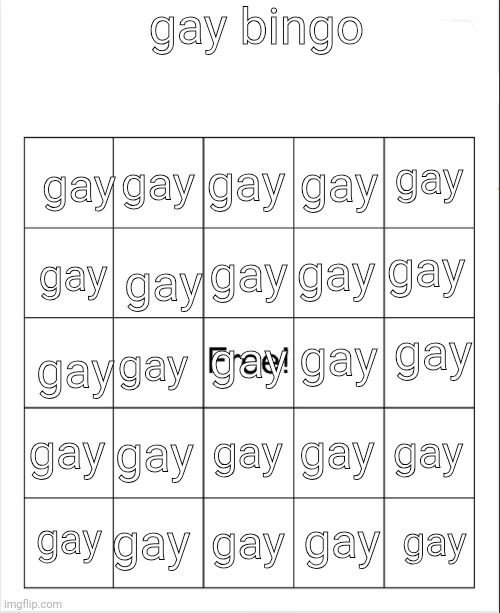 Blank Bingo | gay bingo; gay; gay; gay; gay; gay; gay; gay; gay; gay; gay; gay; gay; gay; gay; gay; gay; gay; gay; gay; gay; gay; gay; gay; gay; gay | image tagged in gay bingo | made w/ Imgflip meme maker