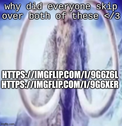 gang what da sima | why did everyone skip over both of these </3; HTTPS://IMGFLIP.COM/I/9G6Z6L

HTTPS://IMGFLIP.COM/I/9G6XER | made w/ Imgflip meme maker