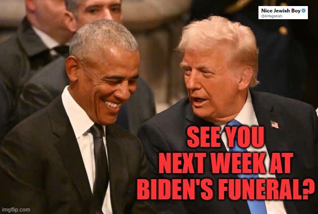 Bet that's why obama laughed | SEE YOU NEXT WEEK AT BIDEN'S FUNERAL? | image tagged in carer's funeral,trump,obama | made w/ Imgflip meme maker