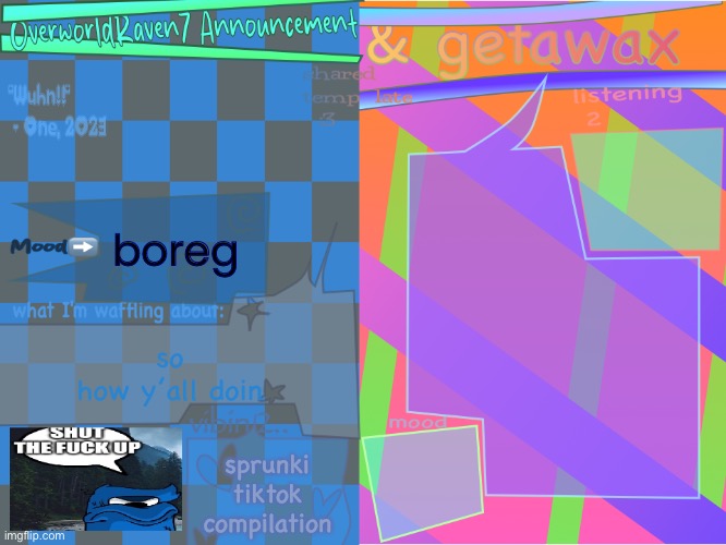 it’s a snow day today and tomorrow for me | boreg; so
how y’all doin; sprunki tiktok compilation | image tagged in getawax and overworldraven shared announcement template | made w/ Imgflip meme maker