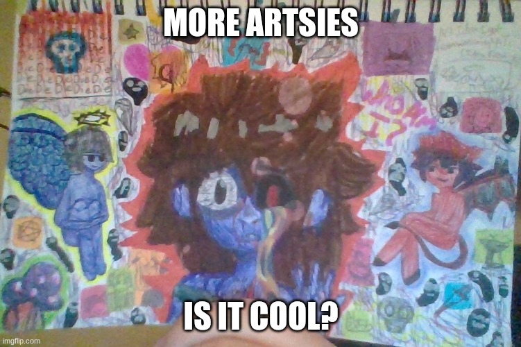 MORE ARTSIES; IS IT COOL? | made w/ Imgflip meme maker