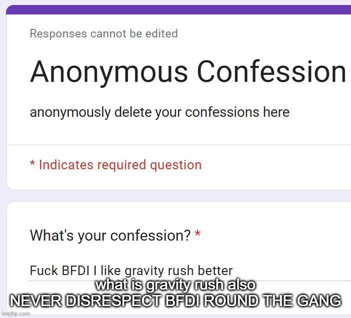 what is gravity rush also NEVER DISRESPECT BFDI ROUND THE GANG | made w/ Imgflip meme maker