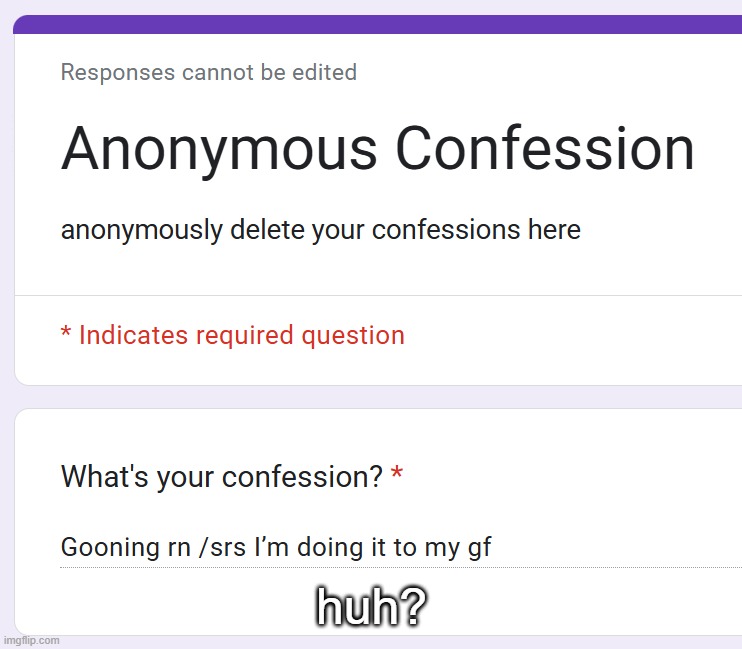 huh? | made w/ Imgflip meme maker