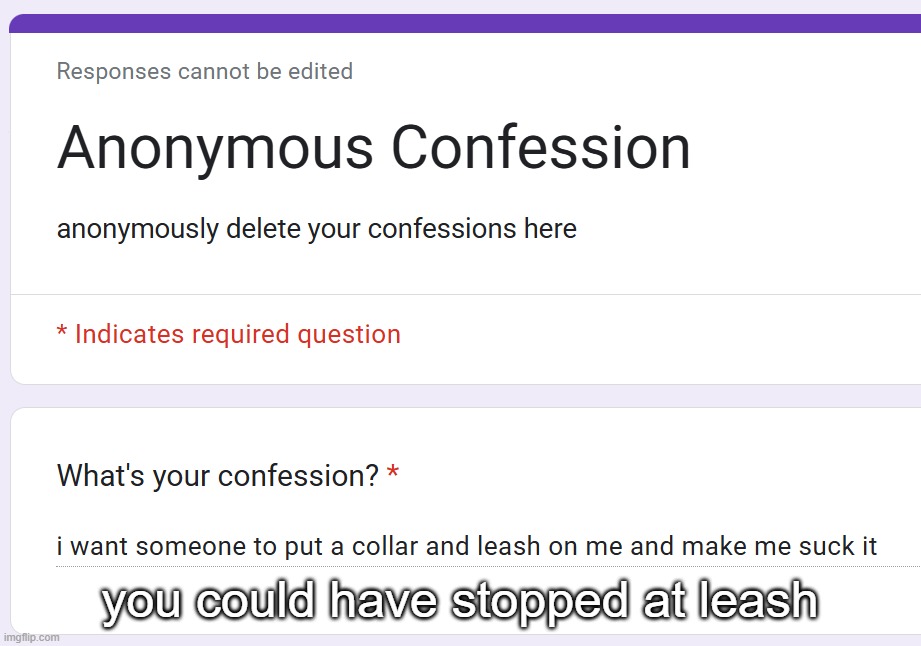 you could have stopped at leash | made w/ Imgflip meme maker