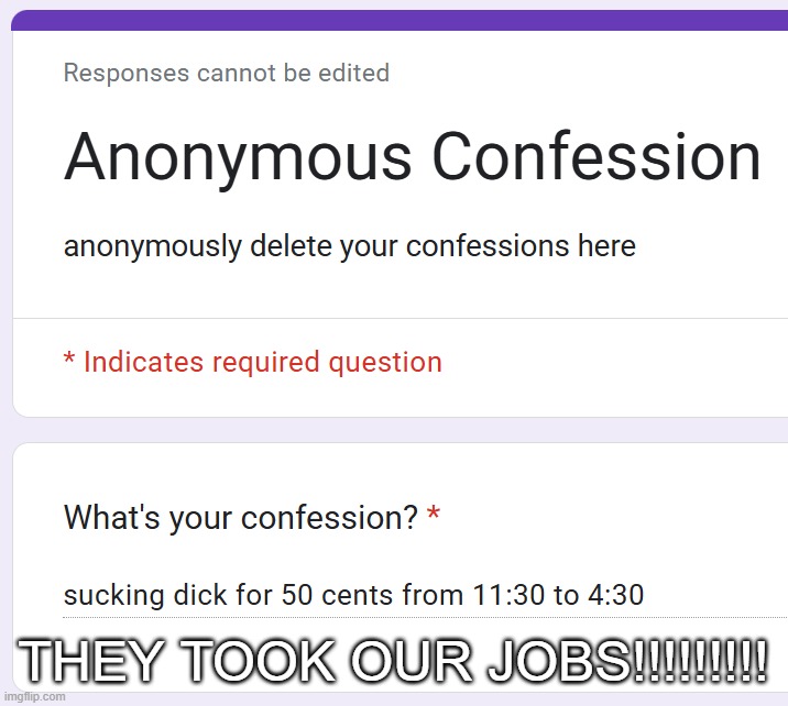 THEY TOOK OUR JOBS!!!!!!!!! | made w/ Imgflip meme maker