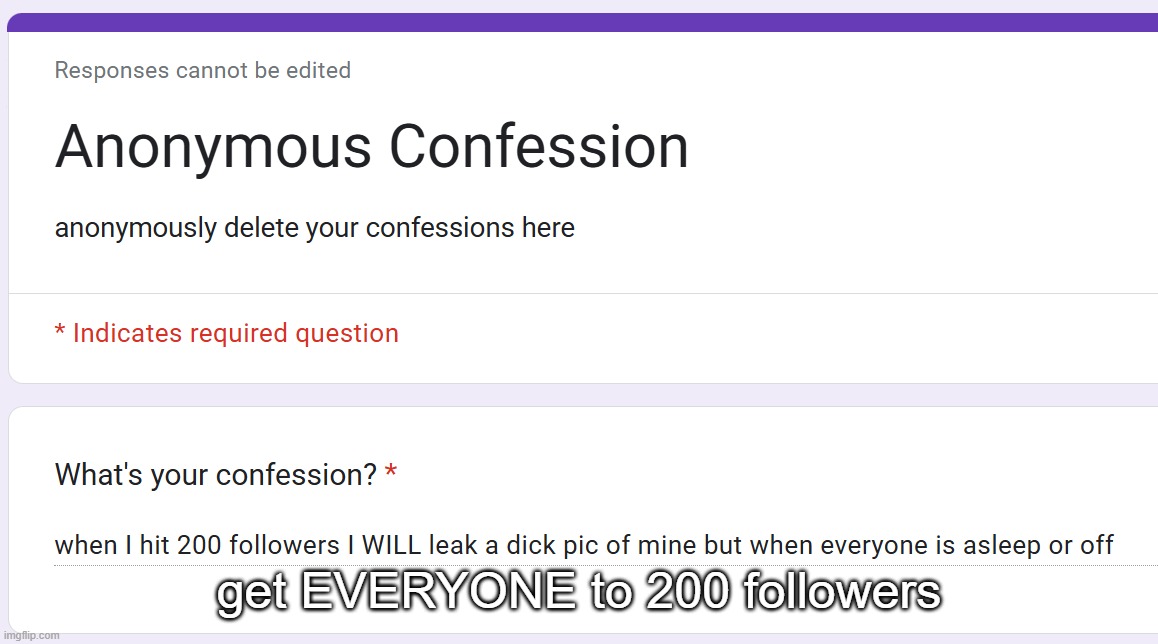 get EVERYONE to 200 followers | made w/ Imgflip meme maker