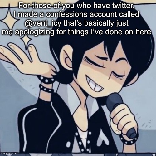 I felt it would be the right thing to do https://x.com/vent_icy/status/1874360239795167461?s=61 | For those of you who have twitter, I made a confessions account called @vent_icy that’s basically just me apologizing for things I’ve done on here | image tagged in tophamhatkyo just sayin | made w/ Imgflip meme maker