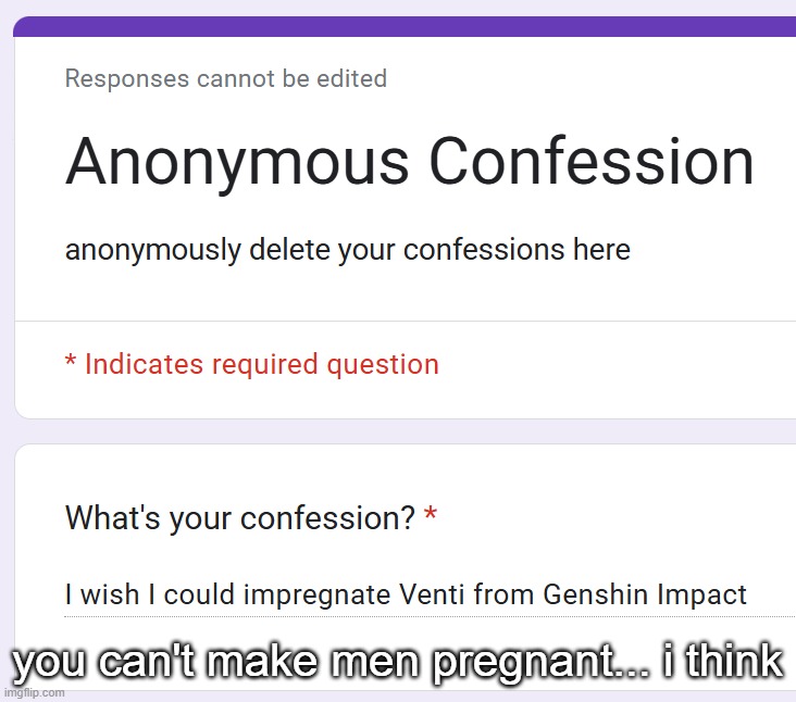 you can't make men pregnant... i think | made w/ Imgflip meme maker