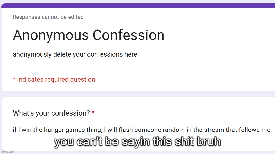 you can't be sayin this shit bruh | made w/ Imgflip meme maker