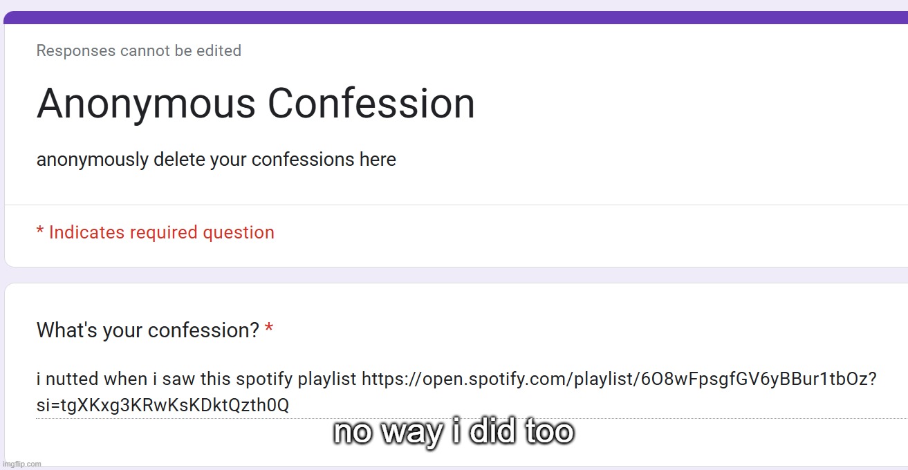 no way i did too | made w/ Imgflip meme maker