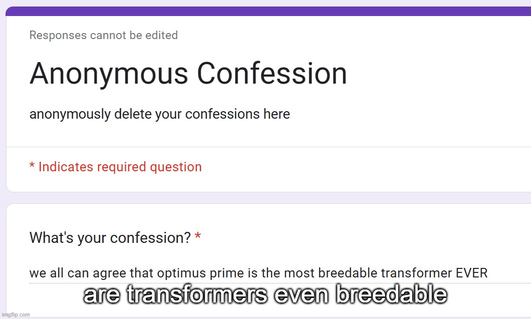 are transformers even breedable | made w/ Imgflip meme maker