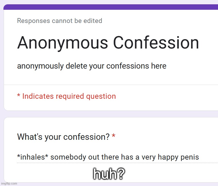 huh? | made w/ Imgflip meme maker