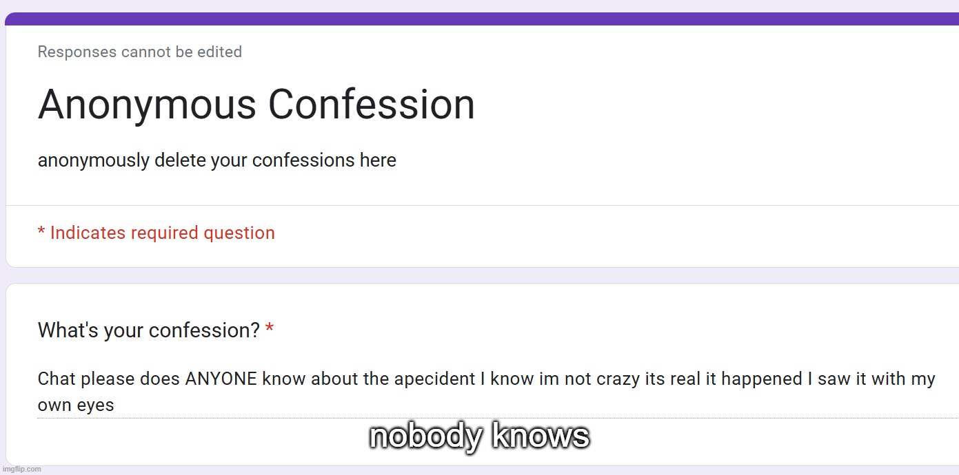 nobody knows | made w/ Imgflip meme maker