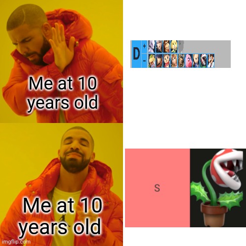 Me when i was 10 years old Playing Smash | Me at 10 years old; Me at 10 years old | image tagged in memes,drake hotline bling | made w/ Imgflip meme maker