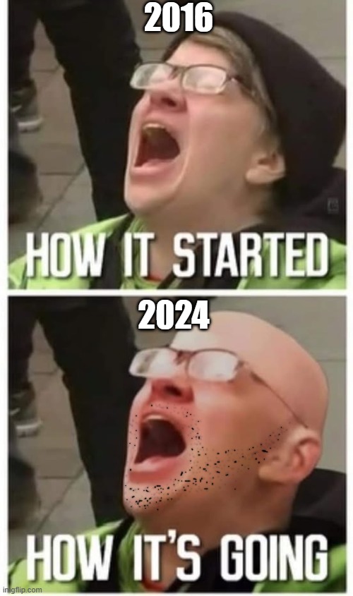 Trump derangement evolution | 2016; 2024 | image tagged in trump derangement syndrome,sjw triggered,college liberal | made w/ Imgflip meme maker